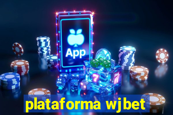 plataforma wjbet