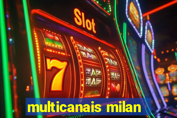 multicanais milan