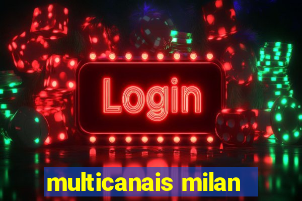 multicanais milan