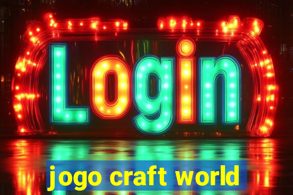 jogo craft world