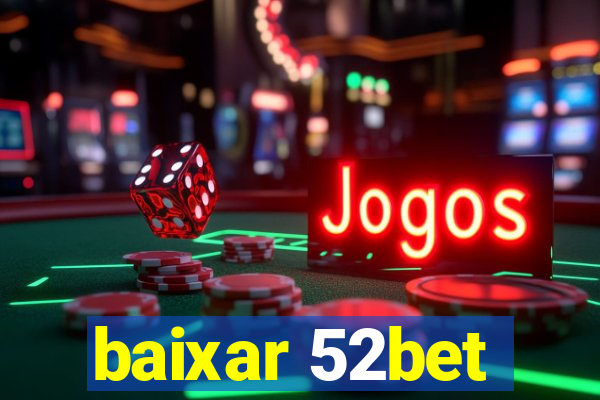 baixar 52bet