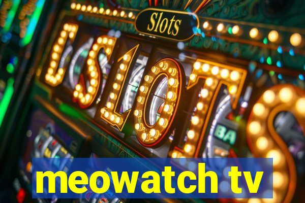 meowatch tv