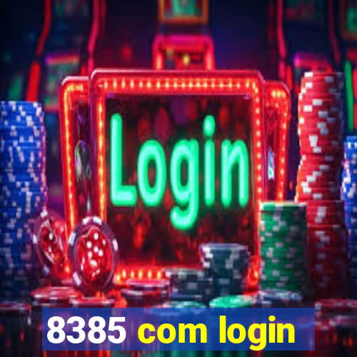 8385 com login