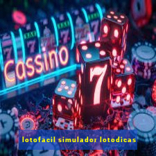 lotofacil simulador lotodicas