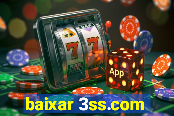 baixar 3ss.com