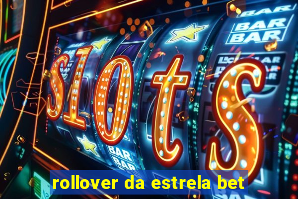 rollover da estrela bet