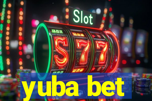 yuba bet