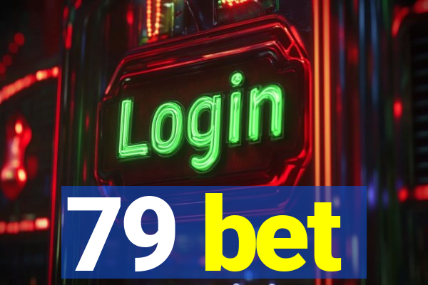 79 bet