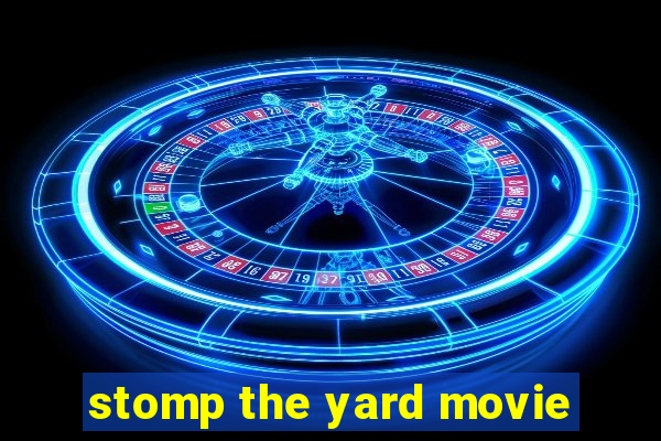 stomp the yard movie