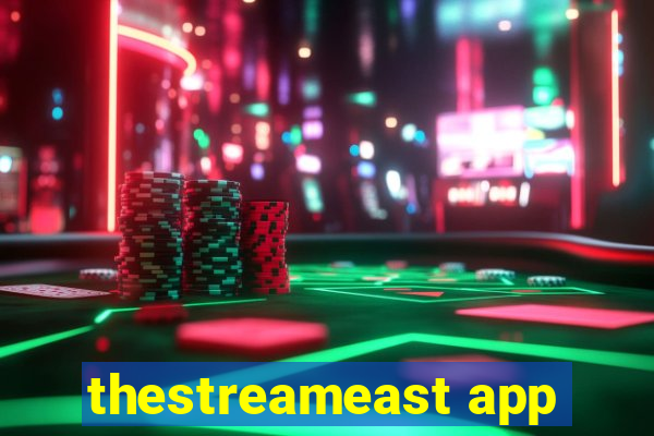 thestreameast app