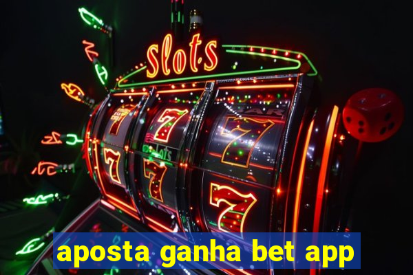 aposta ganha bet app