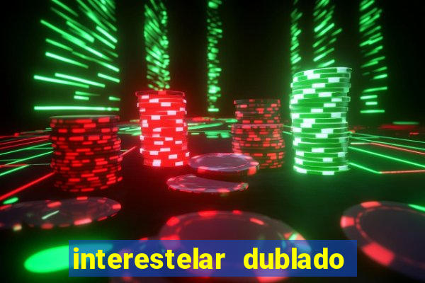 interestelar dublado download mega