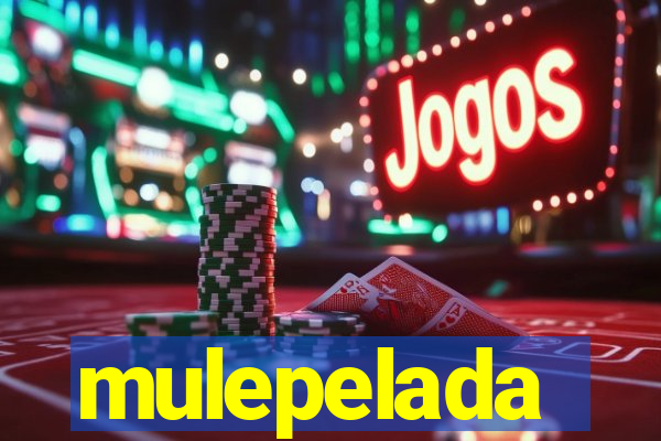 mulepelada