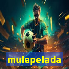 mulepelada