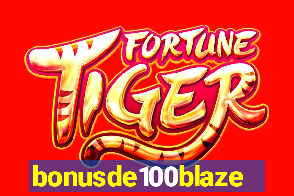 bonusde100blaze