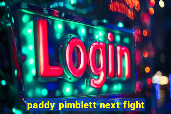 paddy pimblett next fight