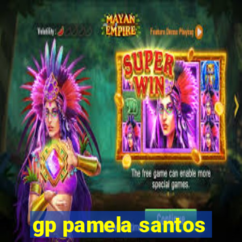 gp pamela santos