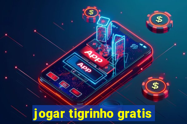 jogar tigrinho gratis