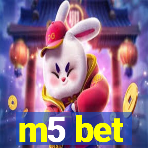 m5 bet