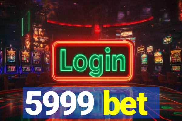 5999 bet