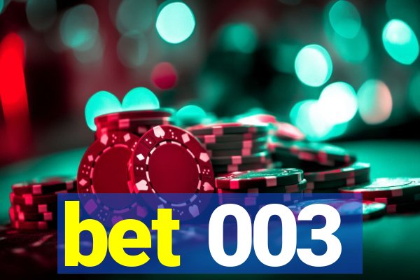 bet 003