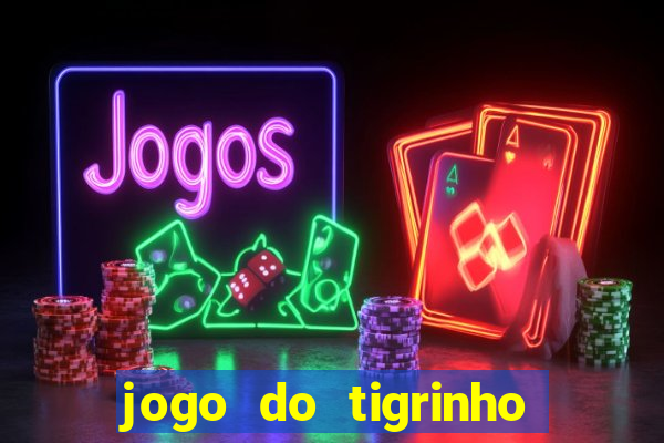 jogo do tigrinho de 2 reais