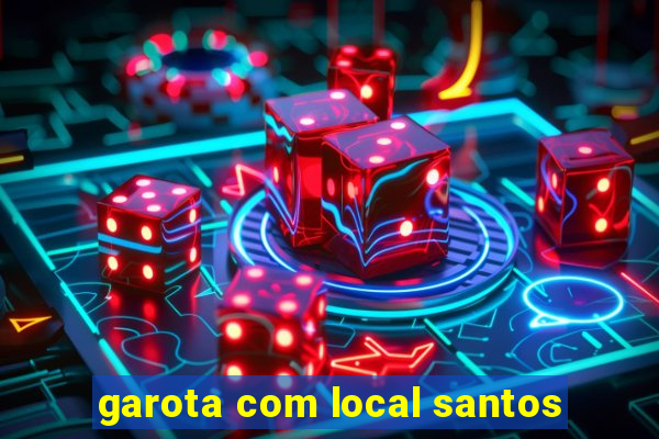 garota com local santos