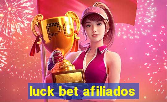 luck bet afiliados