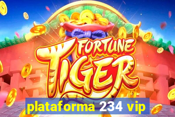 plataforma 234 vip