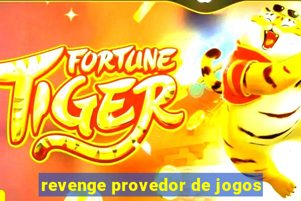 revenge provedor de jogos