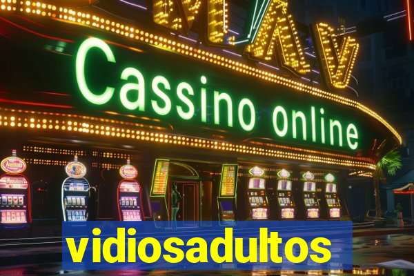 vidiosadultos