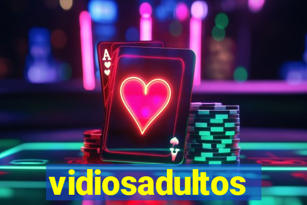 vidiosadultos