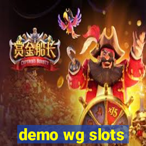 demo wg slots