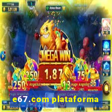 e67.com plataforma