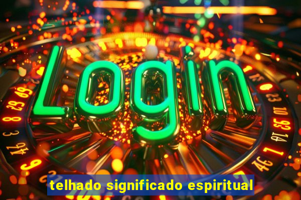 telhado significado espiritual