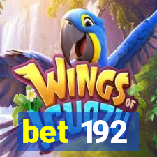 bet 192