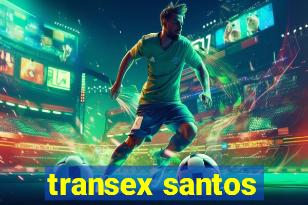 transex santos