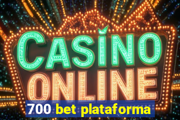 700 bet plataforma