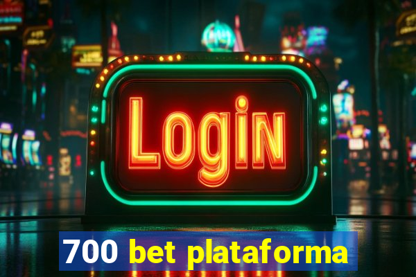 700 bet plataforma