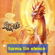 turma tin elenco