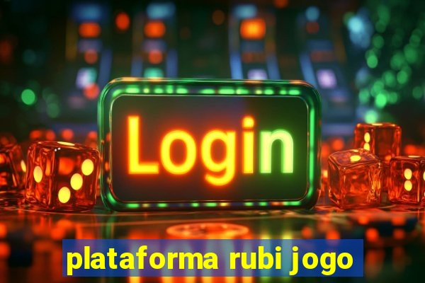 plataforma rubi jogo