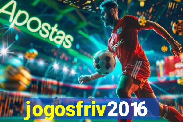 jogosfriv2016