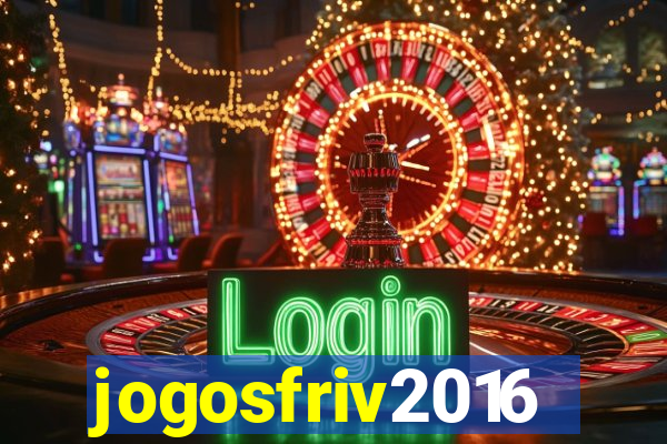 jogosfriv2016