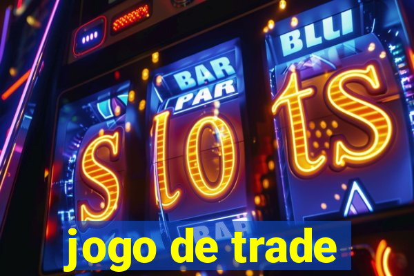 jogo de trade