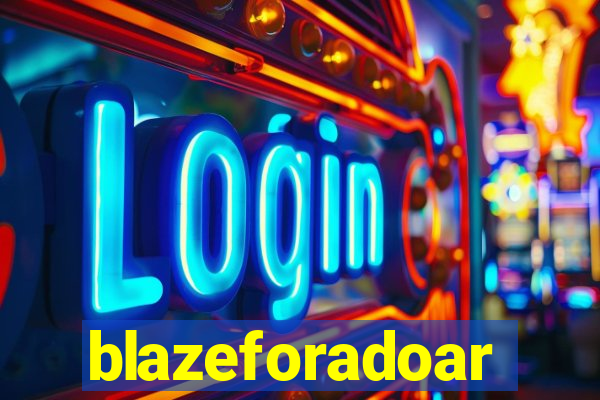 blazeforadoar