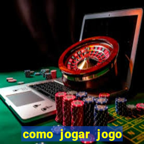 como jogar jogo sem abaixar