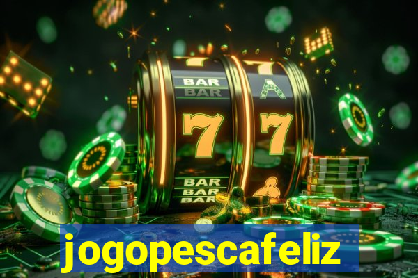 jogopescafeliz