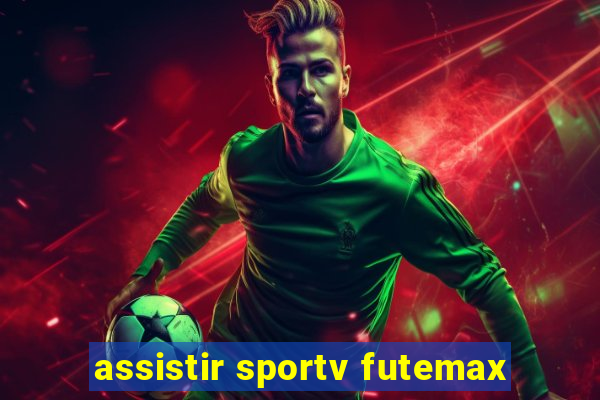 assistir sportv futemax