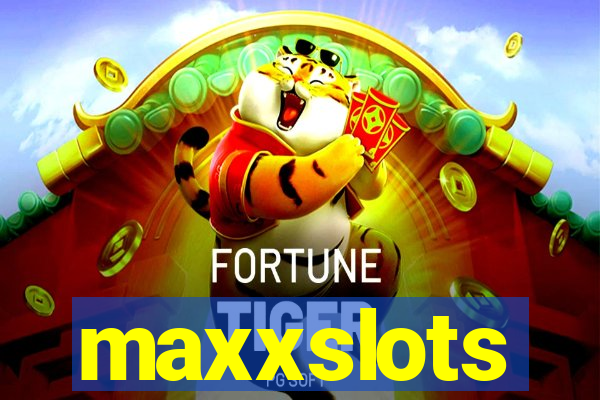 maxxslots