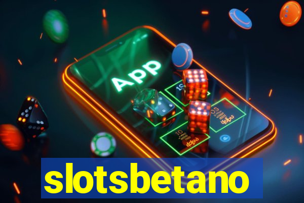 slotsbetano